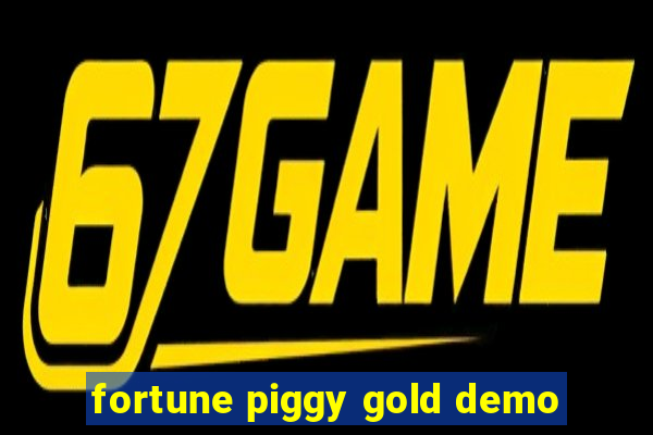 fortune piggy gold demo